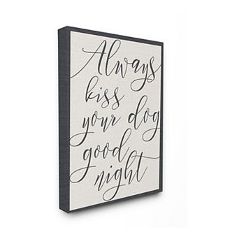 Stupell Home Decor Always Kiss Your Dog Goodnight Canvas Wall Art - Size 36x48