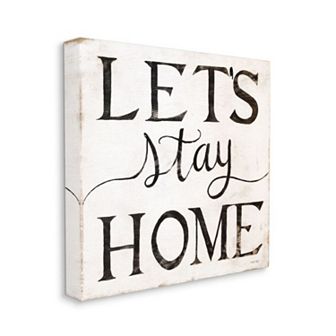 Stupell Home Decor Stay Home Canvas Wall Art - Size: 36X36
