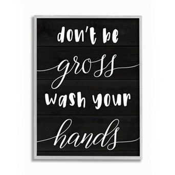 Stupell Home Decor Don't Be Gross Wash Your Hands Bathroom Quote Wall Art - Size: 16X20