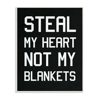 Stupell Home Decor Steal Hearts Not Blankets Quote Wall Art - Size: 13X19
