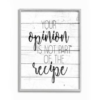 Stupell Home Decor Your Opinion is Not the Recipe Sassy Home Kitchen Quote Wall Art - Size: 11X14