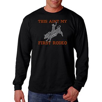 This Aint My First Rodeo - Men's Word Art Long Sleeve T-shirt