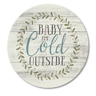 COURTSIDE MARKET Its Cold Circular Board Wall Art