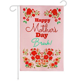 G128 Garden Flag Happy Mother's Day Bruh 12"x18" Blockout