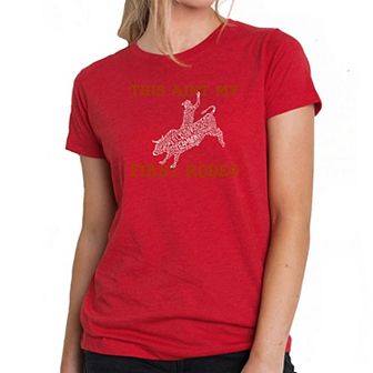 This Aint My First Rodeo - Women's Premium Blend Word Art T-shirt