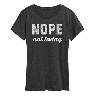 Women's Nope Not Today Graphic Tee