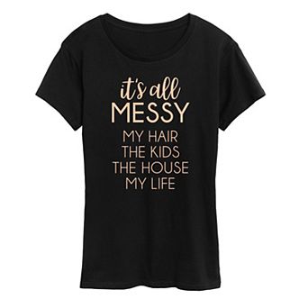 Women's It's All Messy Graphic Tee