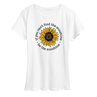 Women's If You Can't Find The Sunshine Be The Sunshine Sunflower Graphic Tee