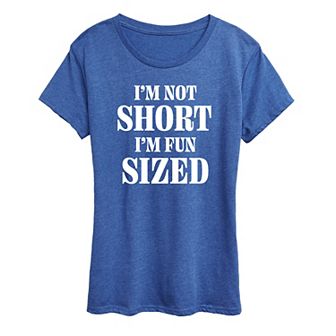 Women's Not Short Fun Sized Graphic Tee
