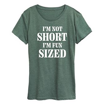 Women's Not Short Fun Sized Graphic Tee