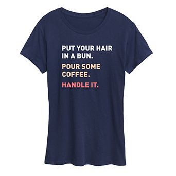 Women's Bun Coffee Handle It Graphic Tee