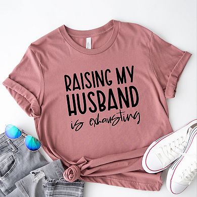 Simply Sage Market Raising My Husband Is Exhausting Short Sleeve Tee