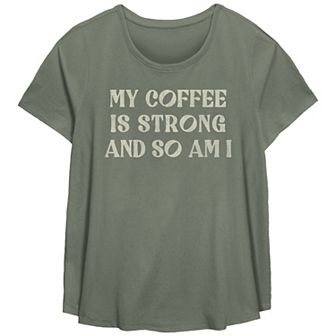 Plus Size Fifth Sun "My Coffee Is Strong And So Am I" Scoop Neck Graphic Tee