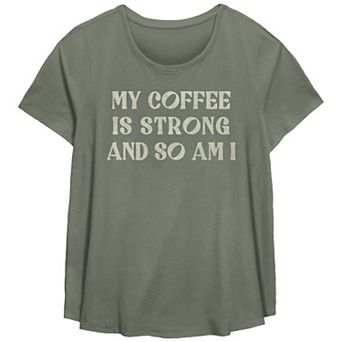 Plus Size Fifth Sun "My Coffee Is Strong And So Am I" Scoop Neck Graphic Tee