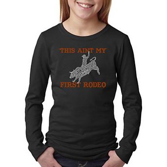This Aint My First Rodeo - Girl's Word Art Long Sleeve