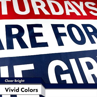 G128 Saturdays Are For The Girls 150D Printed Polyester Flag