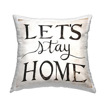 Stupell Home Decor "Let's Stay Home" Rustic Throw Pillow