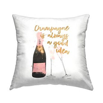 Stupell Home Decor Champagne Always Good Idea Throw Pillow