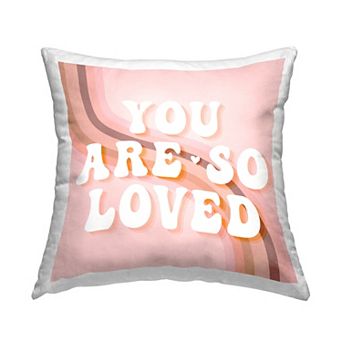 Stupell Home Decor You Are Loved Throw Pillow
