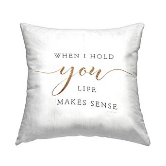 Stupell Home Decor Life Makes Sense Throw Pillow