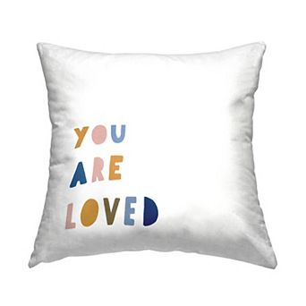 Stupell Home Decor You Are Loved Throw Pillow