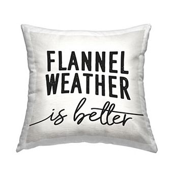 Stupell Home Decor "Flannel Weather Is Better" Throw Pillow