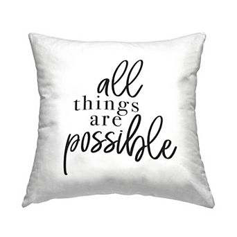 Stupell Home Decor All Things Are Possible Decorative Throw Pillow