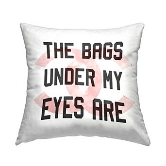 Stupell Home Decor Trendy Bags Under Eyes Throw Pillow