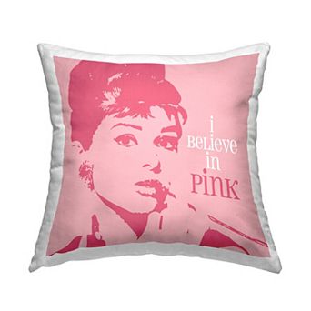 Stupell Home Decor Audrey Hepburn "I Believe in Pink" Throw Pillow