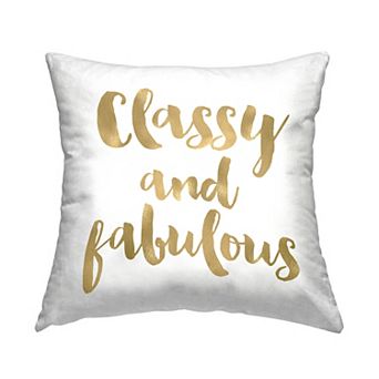 Stupell Home Decor "Classy & Fabulous" Throw Pillow