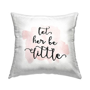 Stupell Home Decor "Let Her Be Little" Nursery Throw Pillow