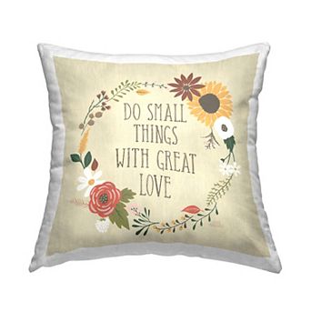 Stupell Home Decor Do Small Things With Great Love Floral Throw Pillow