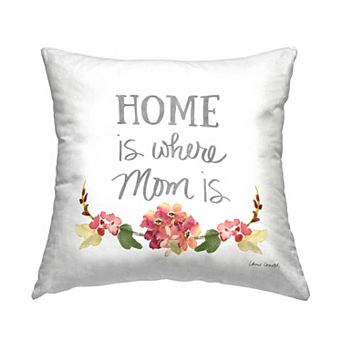 Stupell Home Decor "Where Mom Is" Floral Border Throw Pillow