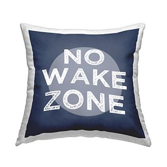 Stupell Home Decor No Wake Zone Decorative Throw Pillow
