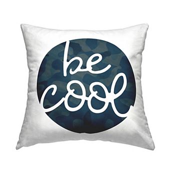 Stupell Home Decor Be Cool Phrase Blue Camouflage Patterned Circle 18" x 18" Decorative Throw Pillow