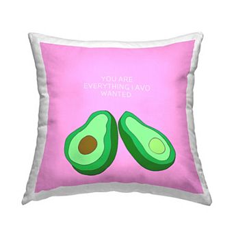 Stupell Home Decor Everything I Avo Wanted Avocado Food Pun 18" x 18" Decorative Throw Pillow