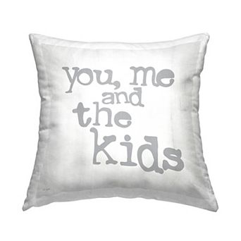 Stupell Home Decor You Me and The Kids Fun Typography Family Phrase 18" x 18" Decorative Throw Pillow