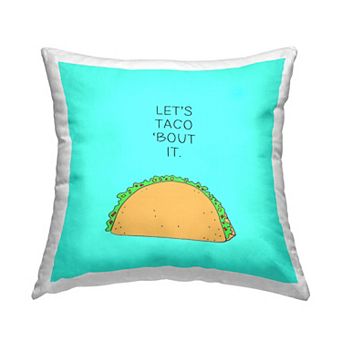 Stupell Home Decor Let's Taco 'Bout It Dinner Food Pun 18" x 18" Decorative Throw Pillow