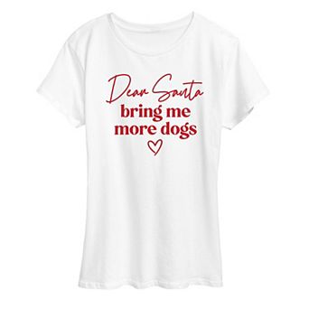 Women's "Bring More Dogs Santa" Christmas Graphic Tee