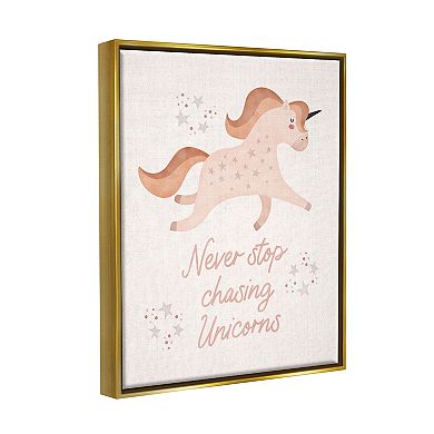 Stupell Home Decor Never Stop Chasing Unicorns Phrase