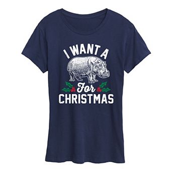 Women's I Want A Hippopotamus Graphic Tee