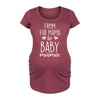 Maternity From Fur Mama To Baby Mama Graphic Tee