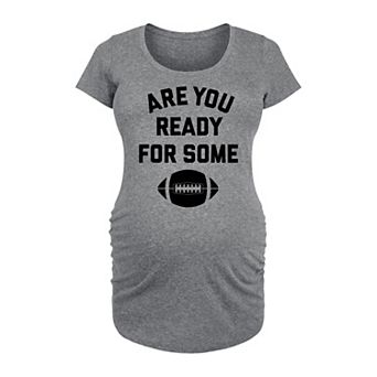 Maternity Ready For Some Football Graphic Tee