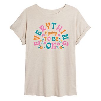 Juniors' Everything Is Going To Be Ok Oversized Tee