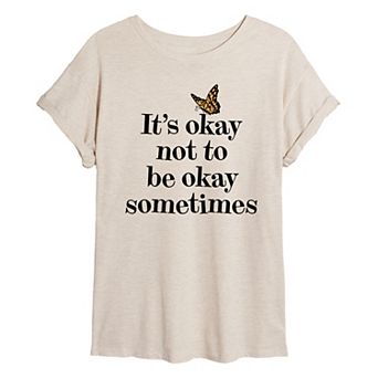 Juniors' Okay Not To Be Okay Oversized Tee