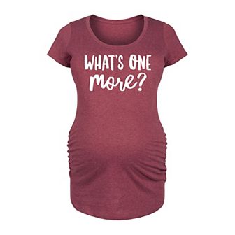 Maternity Whats One More Graphic Tee