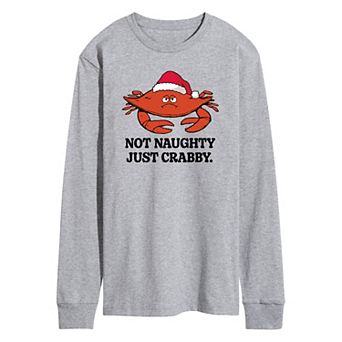 Men's Not Naughty Just Crabby Long Sleeve Graphic Tee