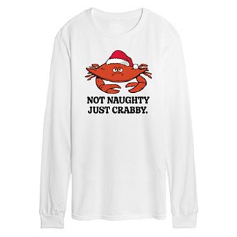 Men's Not Naughty Just Crabby Long Sleeve Graphic Tee