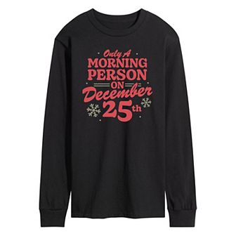 Men's Only Morning Person December 25 Long Sleeve Graphic Tee