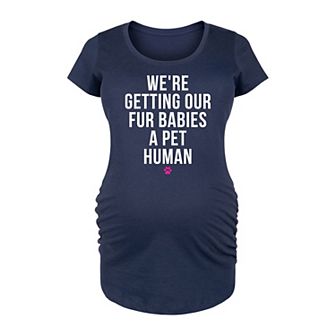Maternity Getting Fur Babies A Pet Human Graphic Tee